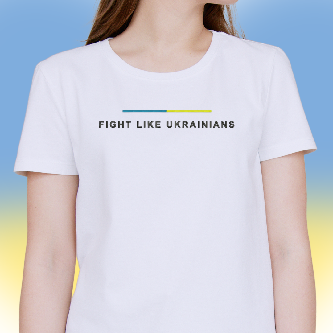 WOMEN T-shirt "Fight Like Ukrainians"